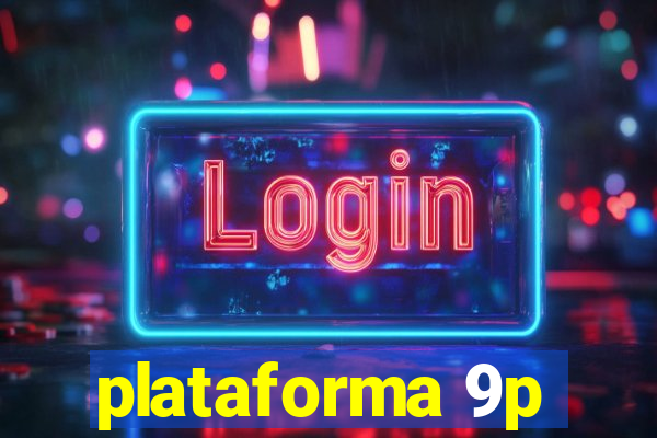 plataforma 9p